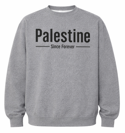 Palestine Since Forever Crewneck